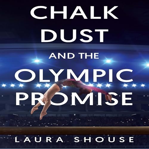 Chalk Dust and the Olympic Promise (By Laura Shouse) episode artwork