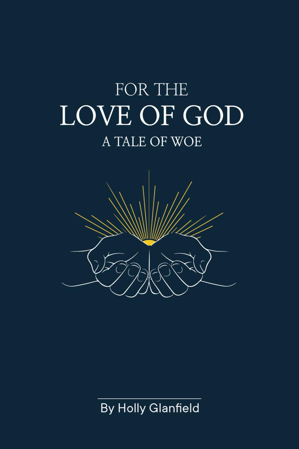 For the Love of God: A Tale of Woe