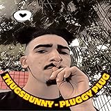  Pluggy plug [Explicit]
