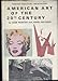 American Art of the 20th Century: Painting, Sculpture, Architecture
