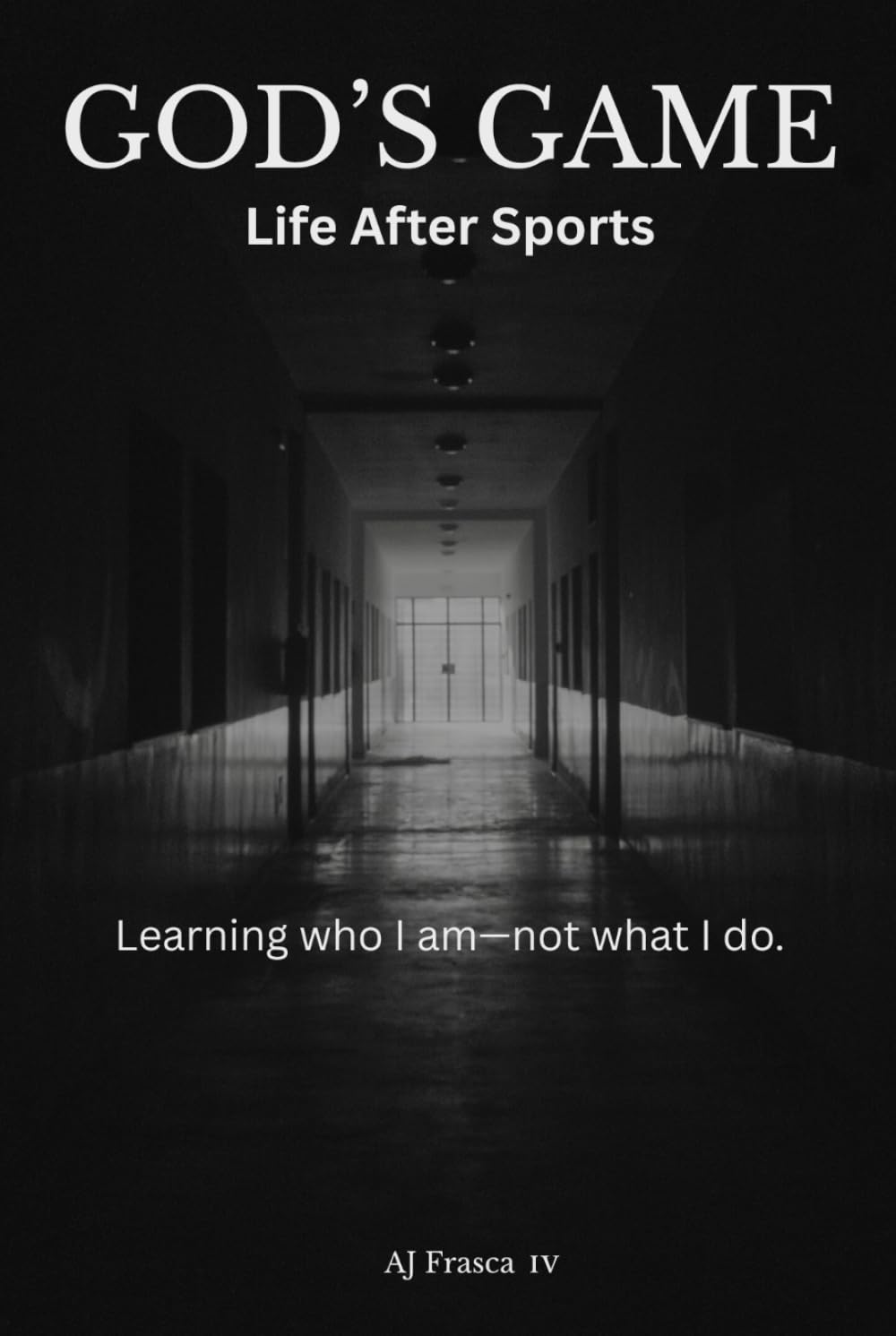 God’s Game: Learning who I am — not what I do. (The God's Game Series - Life Support)