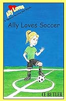 Ally Loves Soccer 1508677352 Book Cover