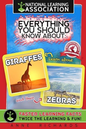 Everything You Should Know About: Giraffes and Zebras