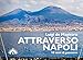 Attraverso Napoli. 10 Anni Di Passione - 3