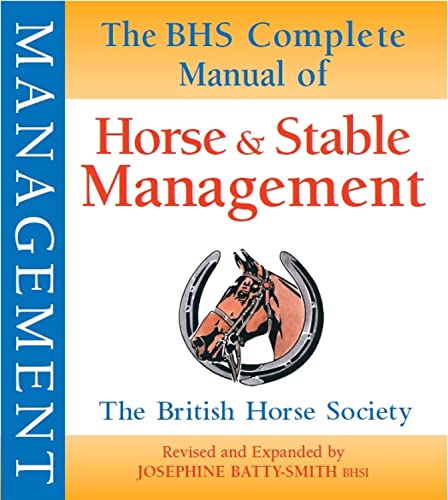 BHS Complete Manual of Horse and Stable Management (British Horse Society)