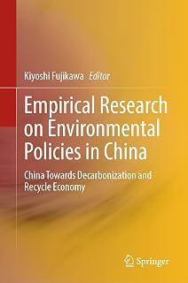 Empirical Research on Environmental Policies in China: China Towards Decarbonization and Recycle Economy
