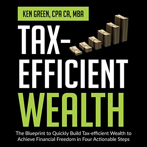 Tax-Efficient Wealth by Ken Green episode artwork