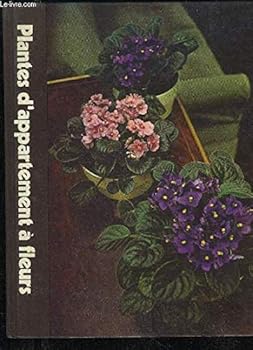 Hardcover PLANTES D'APPARTEMENT A FLEURS - ENCYCLOPEDIE TIME LIFE DU JARDINAGE Book