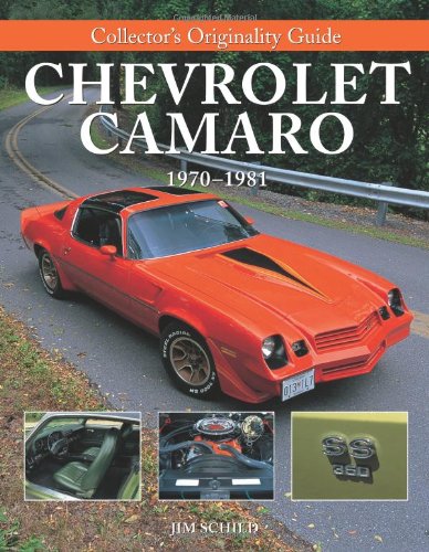 Collector's Originality Guide: Chevrolet Camaro, 1970-1981