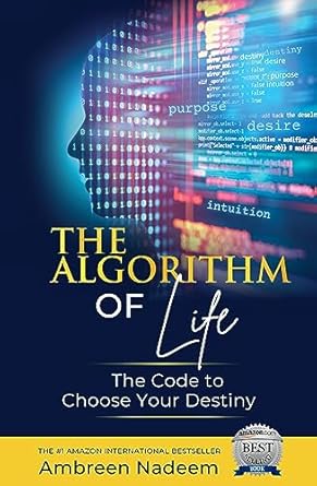 The Algorithm of Life: The Code to Choose Your Destiny eBook : Nadeem ...