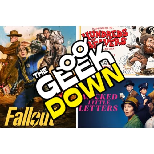 Geek Down - Fallout, Wicked Little Letters, Hundreds of Beavers
