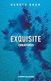Exquisite Creatures