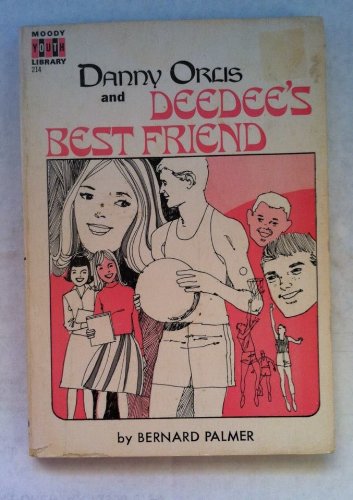 DANNY ORLIS AND DEEDEE'S BEST FRIEND B009W4SK8O Book Cover