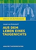  Königs Erläuterungen: Textanalyse und Interpretation zu Eichendorff. Aus dem Leben eines Taugenichts. Alle erforderlichen Infos für Abitur, Matura, Klausur und Referat plus Musteraufgaben mit Lösungen