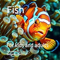Fish: For kids and adults B0F5NQ31CY Book Cover