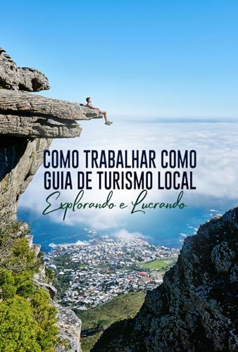Como Trabalhar como Guia de Turismo Local: Explorando e Lucrando