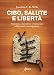 Cibo, Salute E Libertà. Nutrizione, Dipendenze E Democrazia Nelle Società Contemporanee - 3