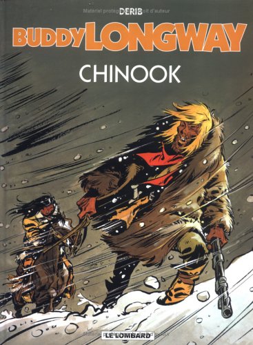 Buddy Longway, tome 1 : Chinook Buddy Longway, tome 1 : Chinook