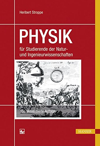 PHYSIK: für Studierende der Natur- und Ingenieurwissenschaften PHYSIK: für Studierende der Natur- und Ingenieurwissenschaften