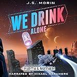 Cover of We Drink Alone: Mission 12