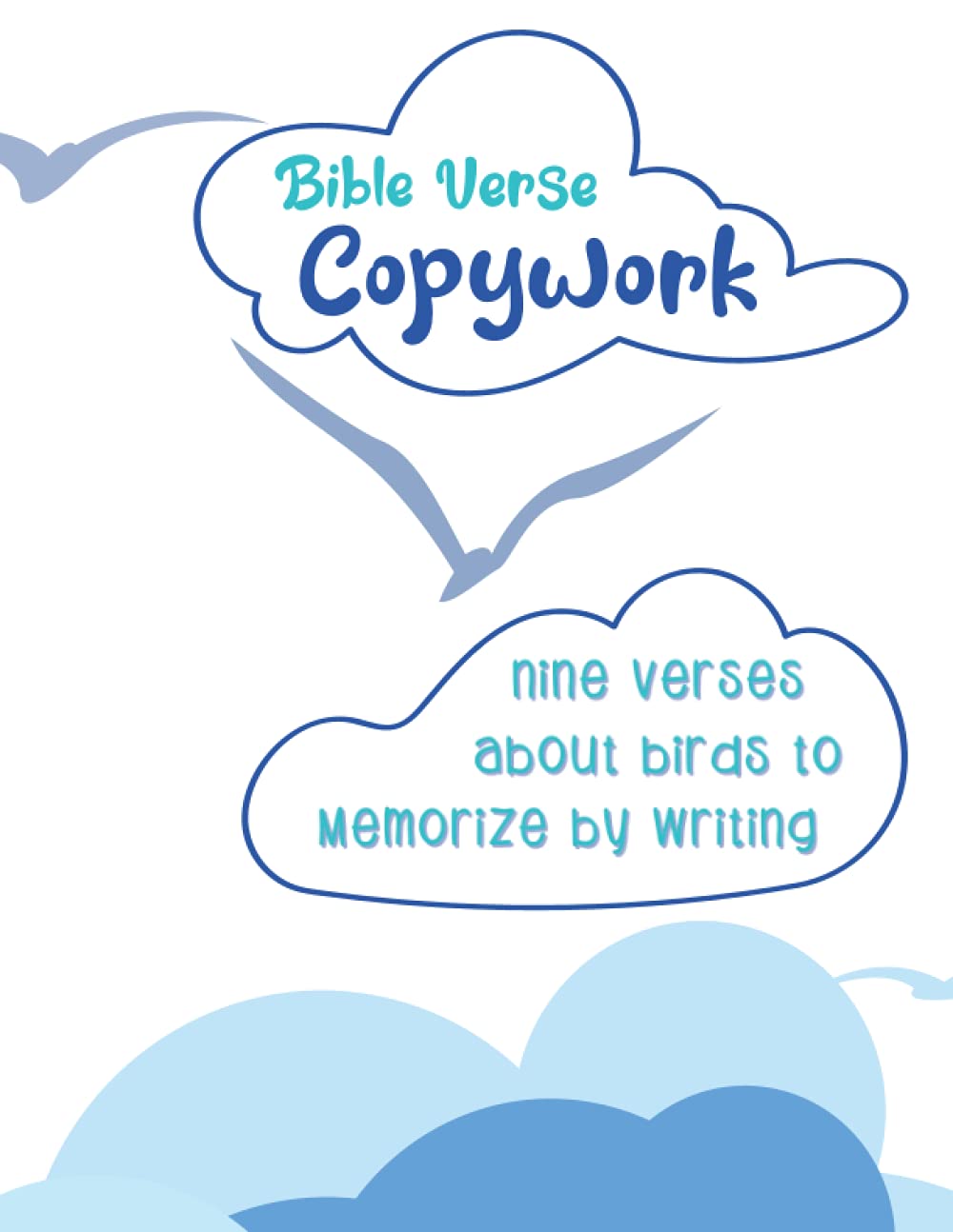 Bible Verse Copywork: Nine Verses about Birds to Memorize by Writing