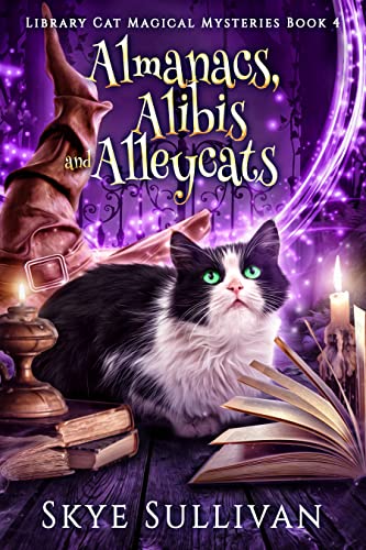 Almanacs, Alibis and Alleycats: A Paranormal Cozy Mystery (Library Cat Magical Mysteries Book 4)