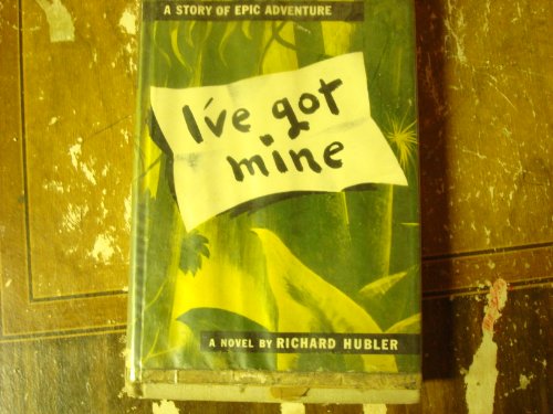 I've Got Mine B000RZLLDS Book Cover