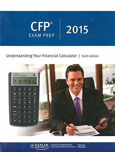 CFP Exam Prep 2015: Understanding Your Financial Calculator