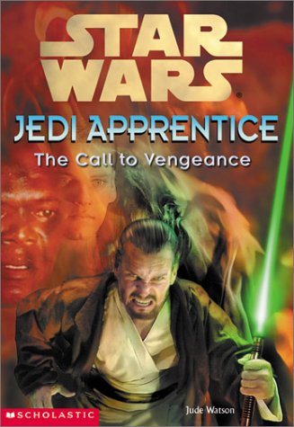 The Call to Vengeance (Star Wars: Jedi Apprentice)