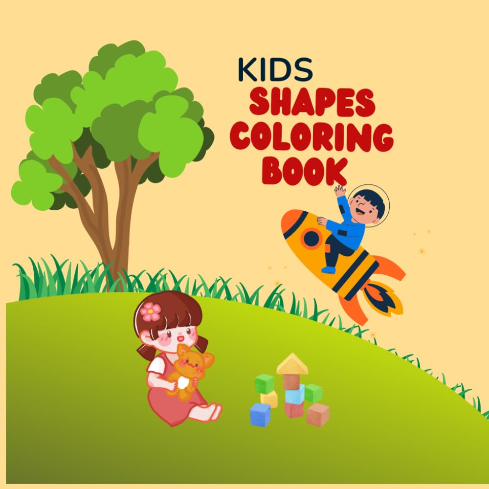 Kids shapes coloring Book: Kids shapes learning, colour book for kids,age 2-4,kids easy learning colour book
