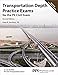 PPI Transportation Depth Practice Exams for the PE Civil Exam, 2nd Edition €“ Two Multiple-Choice Exams Consistent with the NCEES PE Civil Transportation Exam