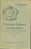  VERSIONS LATINES COMMENTEES POUR LES CLASSES DE TROISIEME, SECONDE ET PREMIERE. LIVRE DU MAITRE.