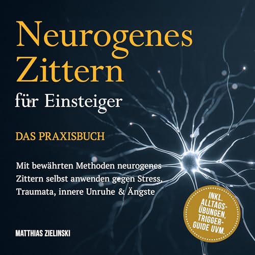 Neurogenes Zittern für Einsteiger - Das Praxisbuch Audiolibro Por Matthias Zielinski arte de portada
