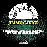 I Could Never Break Away (From You) / Stay With Me (Spend The Night)