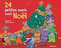 Les P'Tits Albums Du Pere Castor: 24 Petites Souris Avant Noel 2081440296 Book Cover