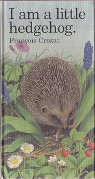 Hardcover I Am a Little Hedgehog Book