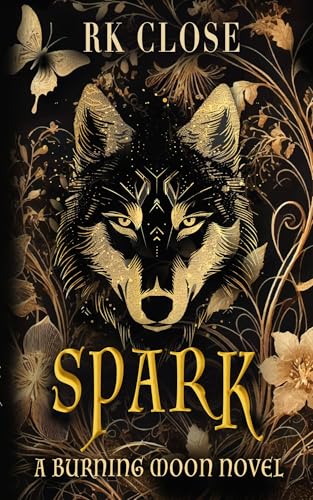 Spark: A Paranormal Wolf Shifter Romantic Suspense (Burning Moon Book 1)