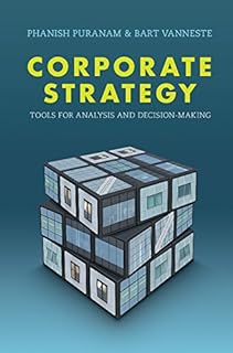 Corporate Strategy: Tools for Analysis and Decision-Making