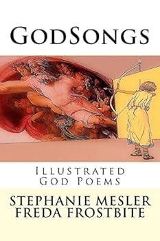 Paperback GodSongs: Illustrated God Poems Book