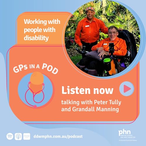 Episode 51: Working with people with disability - with Peter Tully and Grandall Manning (DCAMS)