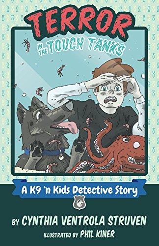 Terror in the Touch Tanks (K9 'n Kids Detective Stories)