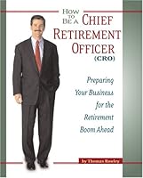 How to Be a Chief Retirement Officer 0972752323 Book Cover