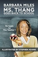 Ms. Thang Goes Back to School: Survival Lessons from a Substitute Teacher 1504952723 Book Cover