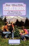 Best Hikes With Children in Western & Central Oregon
