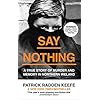 SAY NOTHING: The Internationally Bestselling True Story Of Murder and Memory In Northern Ireland