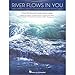 Produktbild RIVER FLOWS IN YOU and other eloquent songs -- Klaviernotenbuch mit den beliebtesten Melodien von Yiruma, Yann Tiersen, Yanni, Ludovico Einaudi u.v.a.m. - Ausgabe Klavier leicht (Noten)