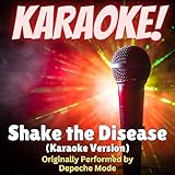  Shake the Disease (Karaoke Version Originally Performed by Depeche Mode)