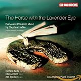 The Horse with the Lavender Eye - Piano and Chamber Music by Stephen Hartke