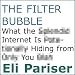The Filter Bubble: What the Internet Is Hiding from You