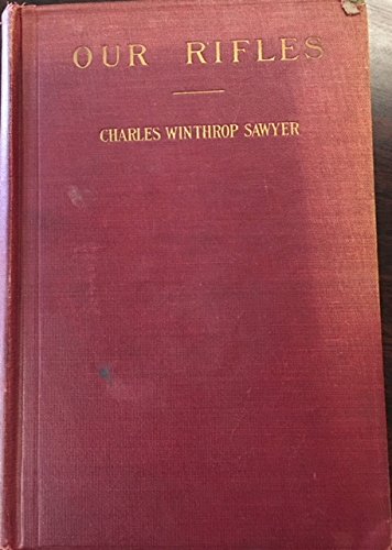 Our Rifles: Volume III Firearms in American His... B002DFNZSO Book Cover